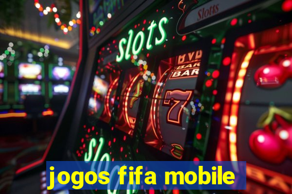 jogos fifa mobile